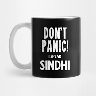 Don't Panic! I Speak Sindhi Mug